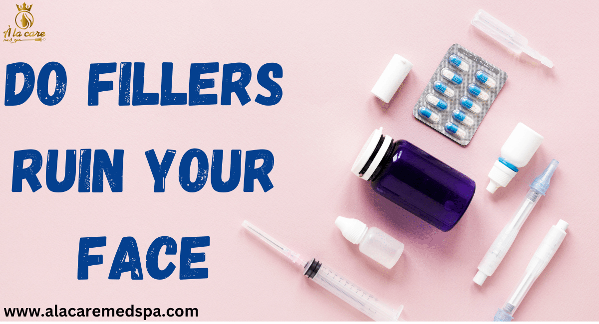 Do Fillers Ruin Your Face